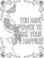 Printable floral coloring page for kids and adults with motivational quote for self love and self care. it helps to succeed and struggle against life to enjoy the tough journey
