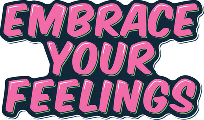 Vector lettering design encouraging acceptance of personal emotions