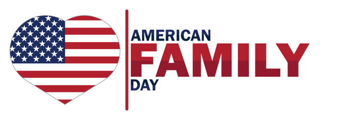 American Family Day. Suitable for greeting card, poster and banner. Vector illustration.