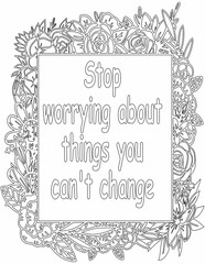 Printable floral coloring page for kids and adults with motivational quote for self love and self care. it helps to struggle against life to enjoy the tough journey
