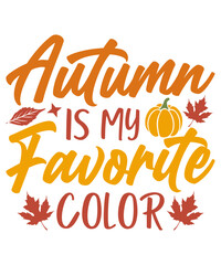 Autumn Is My Favorite Color T-shirt Design, Fall T-shirt, Pumpkin T-shirt Design, Thanksgiving Design