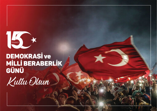 15 Temmuz Demokrasi ve Milli Beraberlik G&uuml;n&uuml;