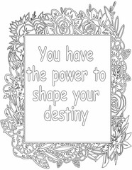 Printable floral coloring page for kids and adults with affirmation quote for self love and self care. it helps to struggle against life to enjoy the tough journey
