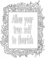 Printable floral coloring page for kids and adults with affirmation quote for self love and self care. it helps to struggle against life to enjoy the tough journey
