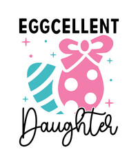 Eggcellent daughter T-shirt Design