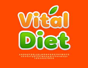 Vector healthy concept Vital Diet. Sticker style Font. Cute Orange Alphabet Letters and Numbers set.