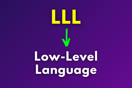 LLL Meaning, Low-Level Language