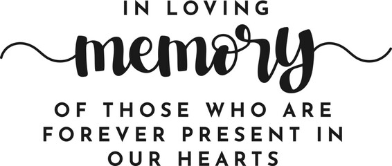 In Loving Memory Wedding Scrip Text Quote