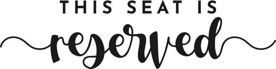 Wedding Reserved Seat Scrip Text Quote