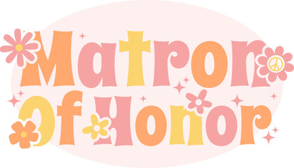Matron of Honor Funky Retro Bridal Graphic 