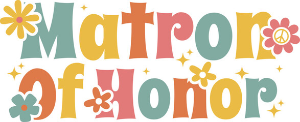 Matron of Honor Hippie Bachelorette Design 