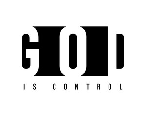 GOD is control, Bible verse t-shirt design. Christian typography for sweatshirt, religious Hoodie or christian gift. Vector illustration