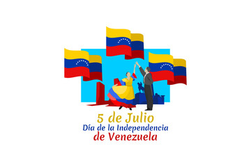 Translate: July 5, Independence day. Independence day (dia de la independencia) of Venezuela vector illustration. Suitable for greeting card, poster and banner.