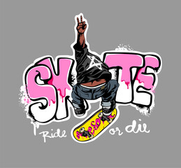 skate spray painted calligraphy slogan with skateboarder graphic hand drawn vector illustration on black background © tsuponk