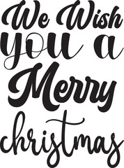 We wish you a merry christmas svg