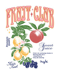 Fruits Club and fruit juice vector illustration, fruit print t-shit, sweatshirt design, peace, lemon orange, blue cherry, together, fruits fashion with slogan text print