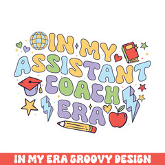 In my assistant coach era groovy retro, teacher school kindergarten groovy retro designs