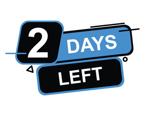 Fototapeta premium 2 days left button on white background. 2 days left button sign
