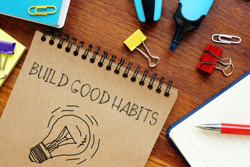 Build good habits as Business, psychological and build good habits concept