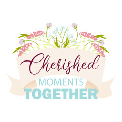 Obraz premium Friendship lettering with flowers Cherished moments together