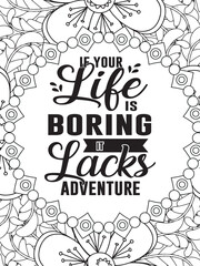 Fototapeta premium Motivational Quotes Flower Coloring Page Beautiful black and white illustration for adult coloring book