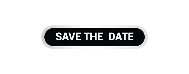 Fototapeta premium Save the Date Button Vectors: Sign Label Speech