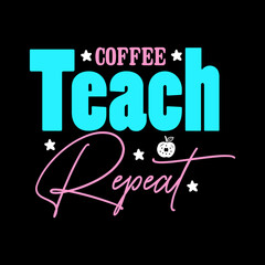 Coffee Teach Repeat SVG