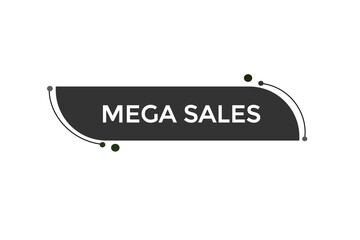 website, mega sales, online, button, learn, stay, tuned, level, sign, speech, bubble  banner, modern, symbol, click. 
