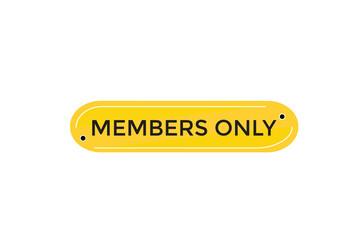 website, members  only, online, button, learn, stay, tuned, level, sign, speech, bubble  banner, modern, symbol, click. 
