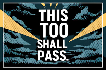 Fototapeta premium A quote of This too shall pass with a creative design