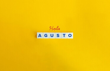 Hola Agusto (Hello August in Spanish Language). © photoopus