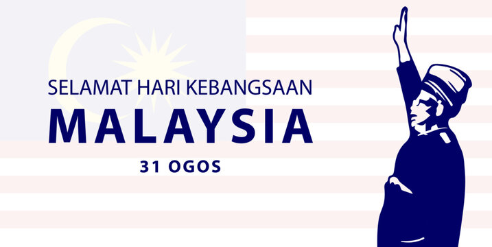 Selamat Hari Kebangsaan Malaysia. 31 Ogos (Translate: Happy National Day of Malaysia). Tunku Abdul Rahman (The Funding Founder of). Vector Illustration and Logo.