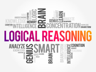 Logical Reasoning - determines whether the truth of a conclusion can be determined for that rule, based solely on the truth of the premises, word cloud concept background