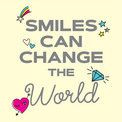 SMILES CAN CHANGE THE WORLD GIRLS T-SHIRTS DESIGN