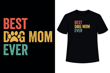 Best Dog Mom Ever Funny Dog Paw Mommy Mother Retro Dog Lover T-Shirt