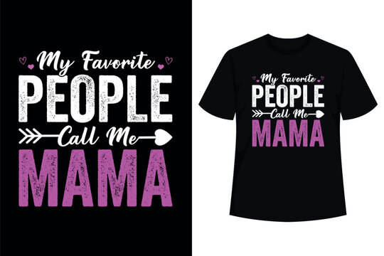 My Favorite People Call Me Nana T-Shirt Mother's Day Shirt T-Shirt