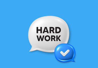 Hard work tag. Text box speech bubble 3d icons. Job motivational offer. Gym workout slogan message. Hard work chat offer. Speech bubble banner. Text box balloon. Vector