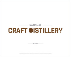 National Craft Distillery Day, Craft Distillery Day, Craft Distillery, National Day, Typographic Design, typography, Concept, Editable, 22nd May, Vector Design, Eps, Social Media Design Template