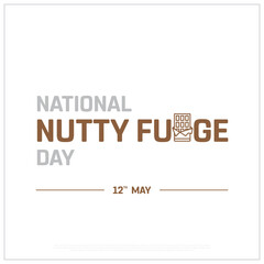 National Nutty Fudge Day, Nutty Fudge Day, Nutty Fudge, National Day, Creative, Concept, 12th may, Social Media Design Template, typographic Design, Editable, Vector