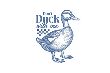 Don't duck with me Retro Funny Sarcastic Animal Duck T shirt design