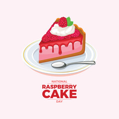 National Raspberry Cake Day poster vector illustration. Piece of raspberry cake on a plate icon vector. Sweet pie with raspberries drawing. Template for background, banner, card. July 31 every year