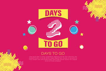 Two Days To Go Badges and Stickers. 2 Days Countdown left days banner. Number Count To Go Label Template for Promotion, Sale, Web, Poster, Banner, Flyer