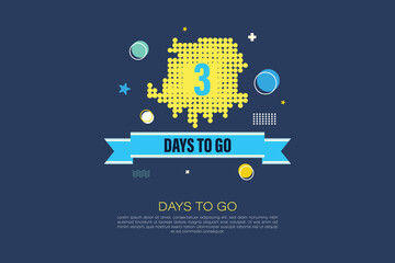 Three Days To Go Badges and Stickers. 3 Days Countdown left days banner. Number Count To Go Label Template for Promotion, Sale, Web, Poster, Banner, Flyer