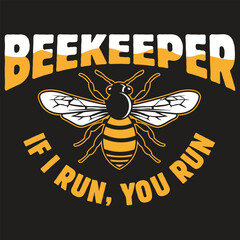 Beekeeping if I run you run