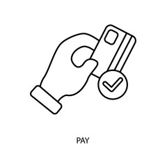 pay concept line icon. Simple element illustration. pay concept outline symbol design.