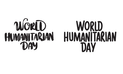 Collection of World Humanitarian Day text lettering. Hand drawn vector art.