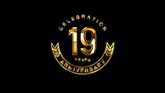 19th Golden Anniversary Celebration. Happy 19 Years Anniversary Animation in Gold Color on the Transparent Background, Alpha Channel. Great for greetings, celebrations, events, and gifts.