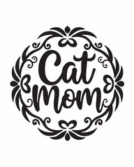 Cat mom, Typography T-shirt Design Vector Art illustration for Mother's Day, mom, mama