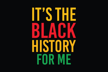 Black History Month Quotes T-shirt Design Vector Illustration Clipart Eps