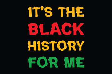 Black History Month Quotes T-shirt Design Vector Illustration Clipart Eps